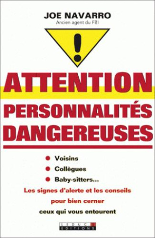 Attention personnalités dangereuses