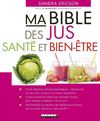 Ma bible des jus santé et bien-être