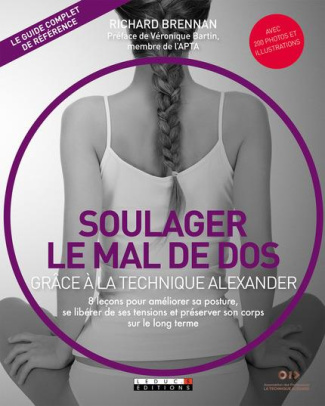 Soulager le mal de dos grâce à la technique Alexander. Rééquilibrer sa posture pour rééquilibrer sa