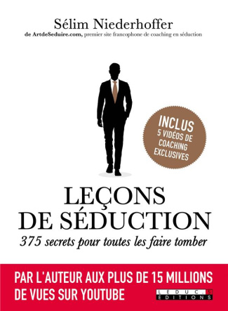 Leçons de séduction. 375 secrets pour toutes les faire tomber