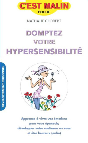 Dompter son hypersensibilité c'est malin