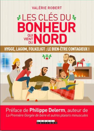 Les clés du bonheur qui vient du Nord. Hygge, Lagom : le bien-être contagieux