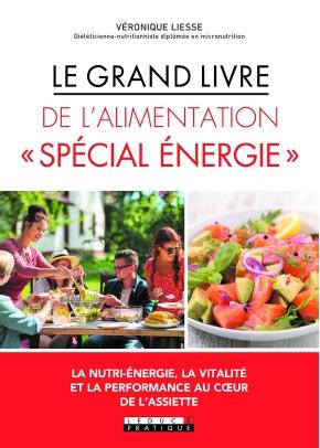 Le grand livre de l'alimentation "spécial énergie"