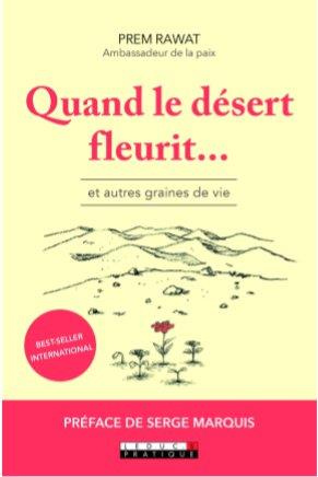 Quand le désert fleurit... Et autres graines de vie
