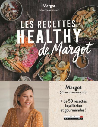 Les recettes healthy de Margot