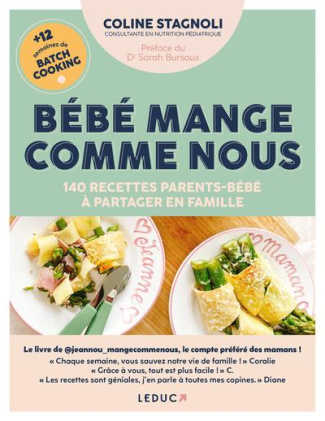 Bébé mange comme nous. 140 recettes parents-bébé à partager en famille