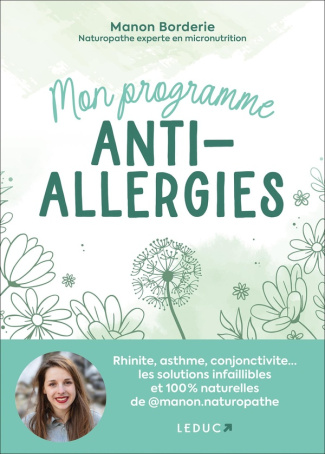 Mon programme anti-allergies. Rhinite, asthme, conjonctivite... les solutions infaillibles