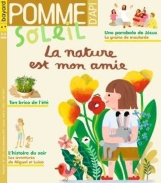 Pomme d'Api Soleil N° 152, août-septembre 2021 : La nature est mon amie