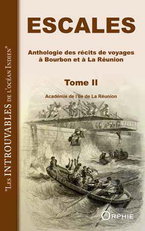 Escales. Anthologie des récits de voyage à Bourbon et à La Réunion. Tome 2