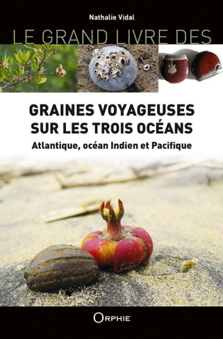 Graines voyageuses sur les trois océans. Atlantique, océan Indien et Pacifique