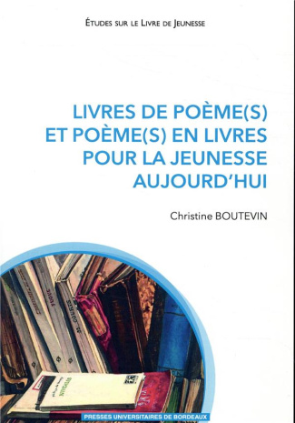 Livres de poème(s) et poème(s) en livres pour la jeunesse aujourd'hui