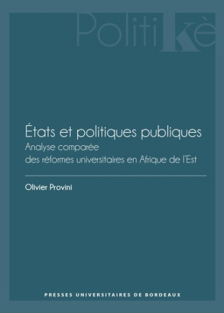 Etats et politiques publiques. Analyse comparée des réformes universitaires en Afrique de l'Est