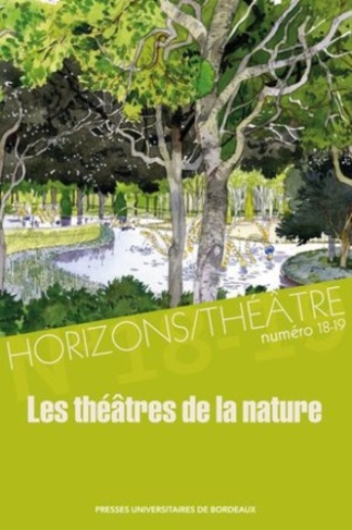 Horizons/Théâtre N° 18-19 : Les théâtres de la nature