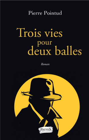 Trois vies pour deux balles