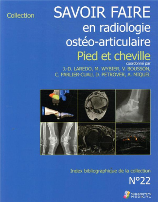 Savoir-faire en osteo-articulaire. Pied et cheville