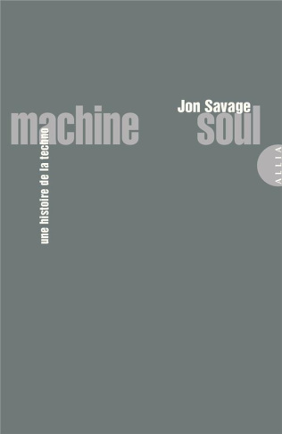 Machine Soul. Une histoire de la techno