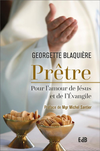 Prêtre. Pour l'amour de Jésus et de l'Evangile