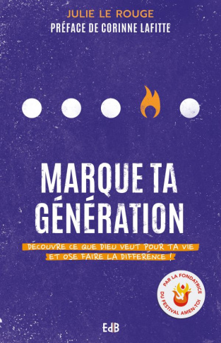 Marque ta génération. Découvre ce que Dieu veut pour ta vie et ose faire la différence !