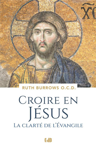 Croire en Jésus. La clarté de l'Evangile