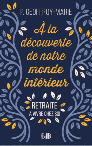 A la découverte de notre intériorité. Retraitre à vivre chez soi