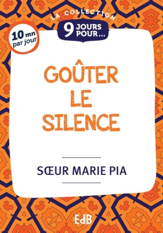 9 jours pour goûter le silence