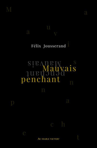 Mauvais penchant. Et autres textes