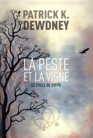 Le cycle de Syffe Tome 2 : La peste et la vigne