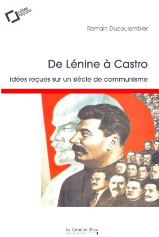 Le communisme. Chronique d'un siècle de fer et de sang, 2e édition revue et augmentée