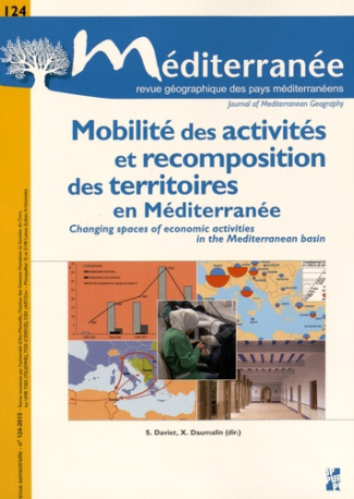 Méditerranée N° 124/2015 : Mobilité des activités et recomposition des territoires en Méditerranée