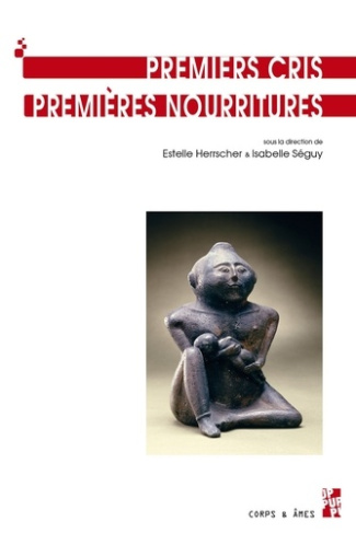 Premiers cris, premières nourritures. Textes en français et anglais