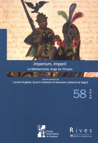 Rives méditerranéennes N° 58/2019 : Imperium, Imperii. La Méditerranée, forge de l'Empire