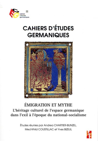 Cahiers d'études germaniques N° 76 : Emigration et mythe. L'héritage culturel de l'espace germanique