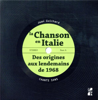 La chanson en Italie. Des origines aux lendemains de 1968