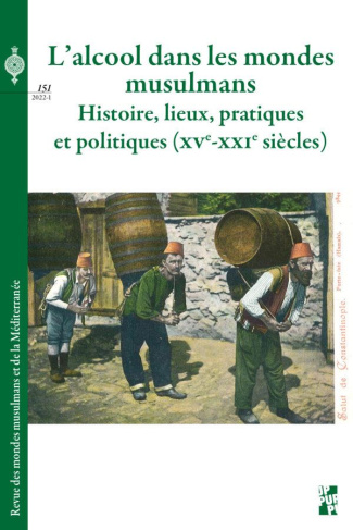 Revue des mondes musulmans et de la Méditerranée N° 151, 2022 automne : L’alcool dans les mondes mus