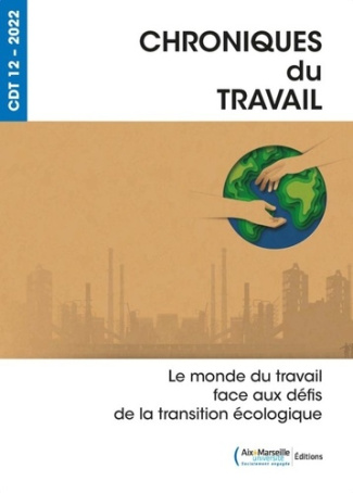 Chroniques du Travail N° 12/2022 : Le monde du travail face aux défis de la transition écologique