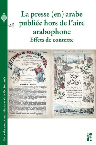 Revue des mondes musulmans et de la Méditerranée N°152, 2022-2 : La presse (en) arabe publiée hors d