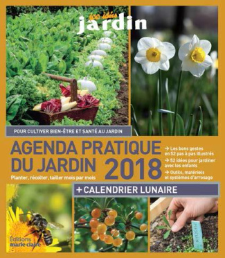 Agenda pratique du jardin. Edition 2018