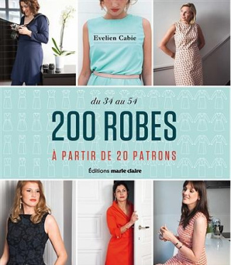 200 robes. A partir de 20 patrons. DU 34 au 54