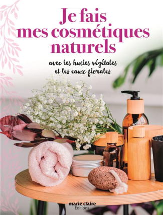 Je fais mes cosmétiques naturels avec les huiles végétales et les eaux florales. Sans huiles essenti