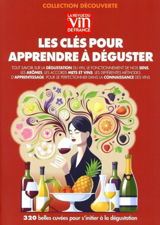 La revue du vin de France N° 2, mai 2024 : Les clés pour apprendre à déguster