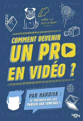 Comment devenir un pro en vidéo ?