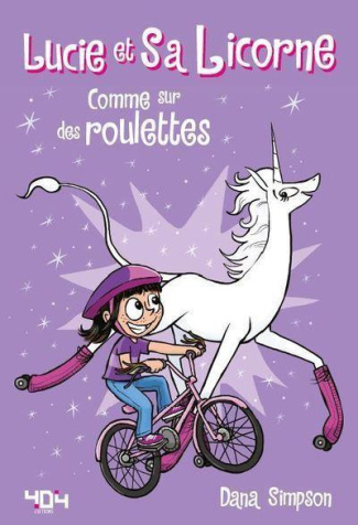 Lucie et sa licorne Tome 2 : Comme sur des roulettes