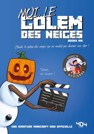 Moi, le golem des neiges. Claude, le golem des neiges qui ne voulait pas devenir une star !
