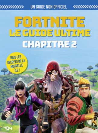 Fortnite, le guide ultime. Chapitre 2