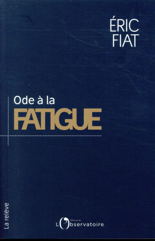 Ode à la fatigue
