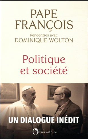 Politique et société. Rencontres avec Dominique Wolton