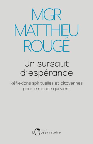 Un sursaut d'espérance. Réflexions spirituelles et citoyennes pour le monde qui vient
