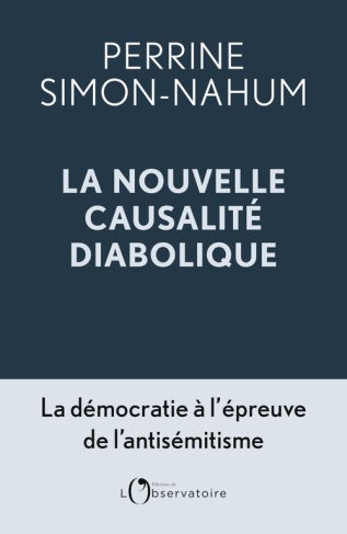 La nouvelle causalité diabolique. La démocratie à l’épreuve de l’antisémitisme