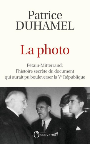 La photo. Pétain-Mitterrand : l’histoire secrète du document qui aurait pu bouleverser la République