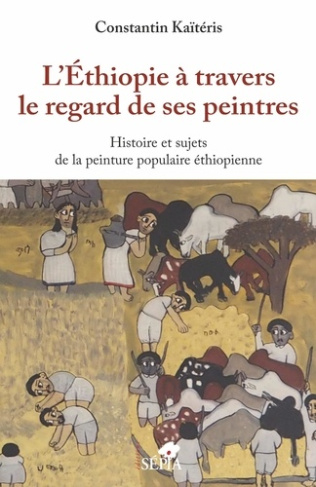 L'Ethiopie à travers le regard de ses peintres. Histoire et sujets de la peinture populaire éthiopie